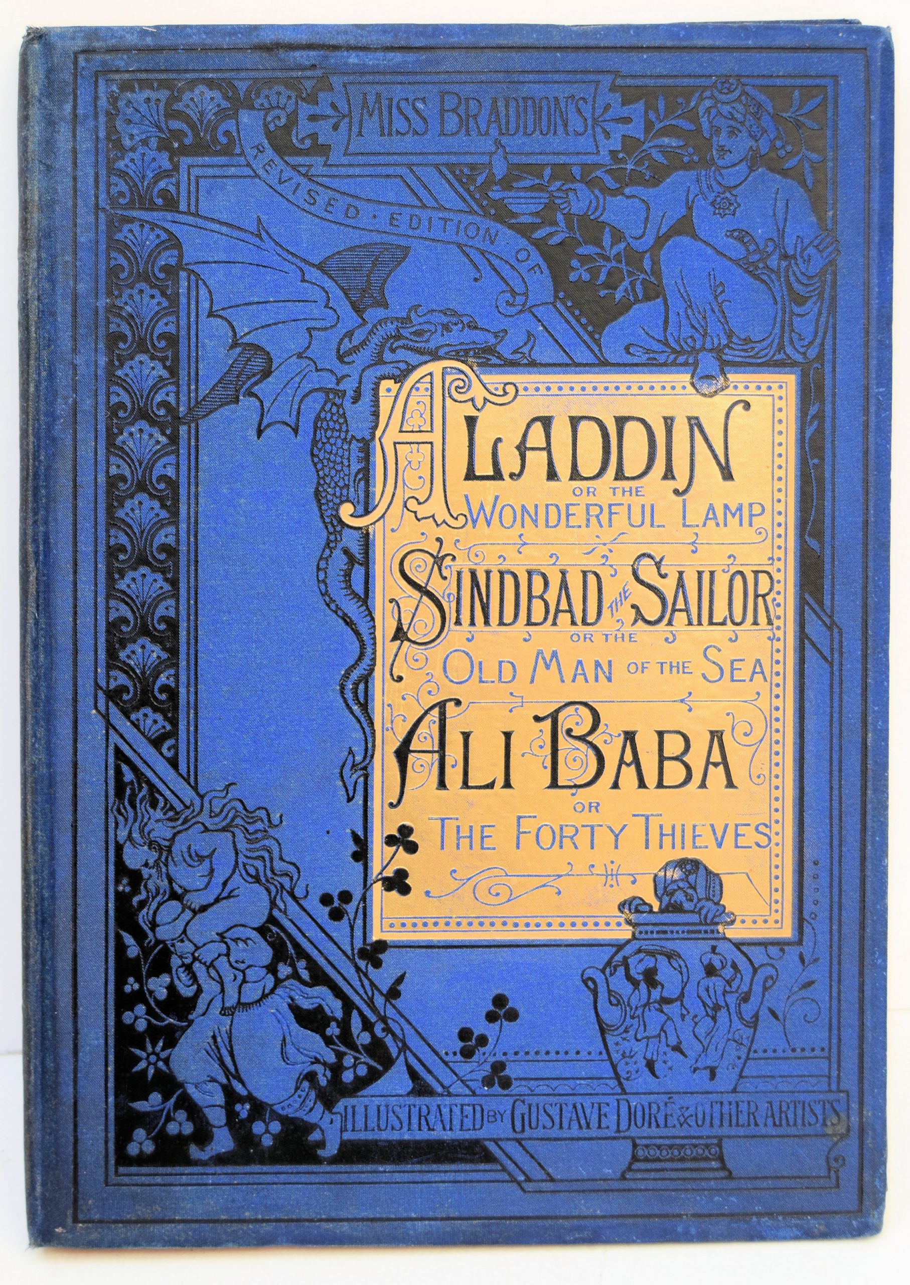 ALADDIN; OR, THE WONDERFUL LAMP SINDBAD THE SAILOR; OR, THE OLD MAN OF THE SEA ALI BABA; OR, THE FORTY THIEVES.