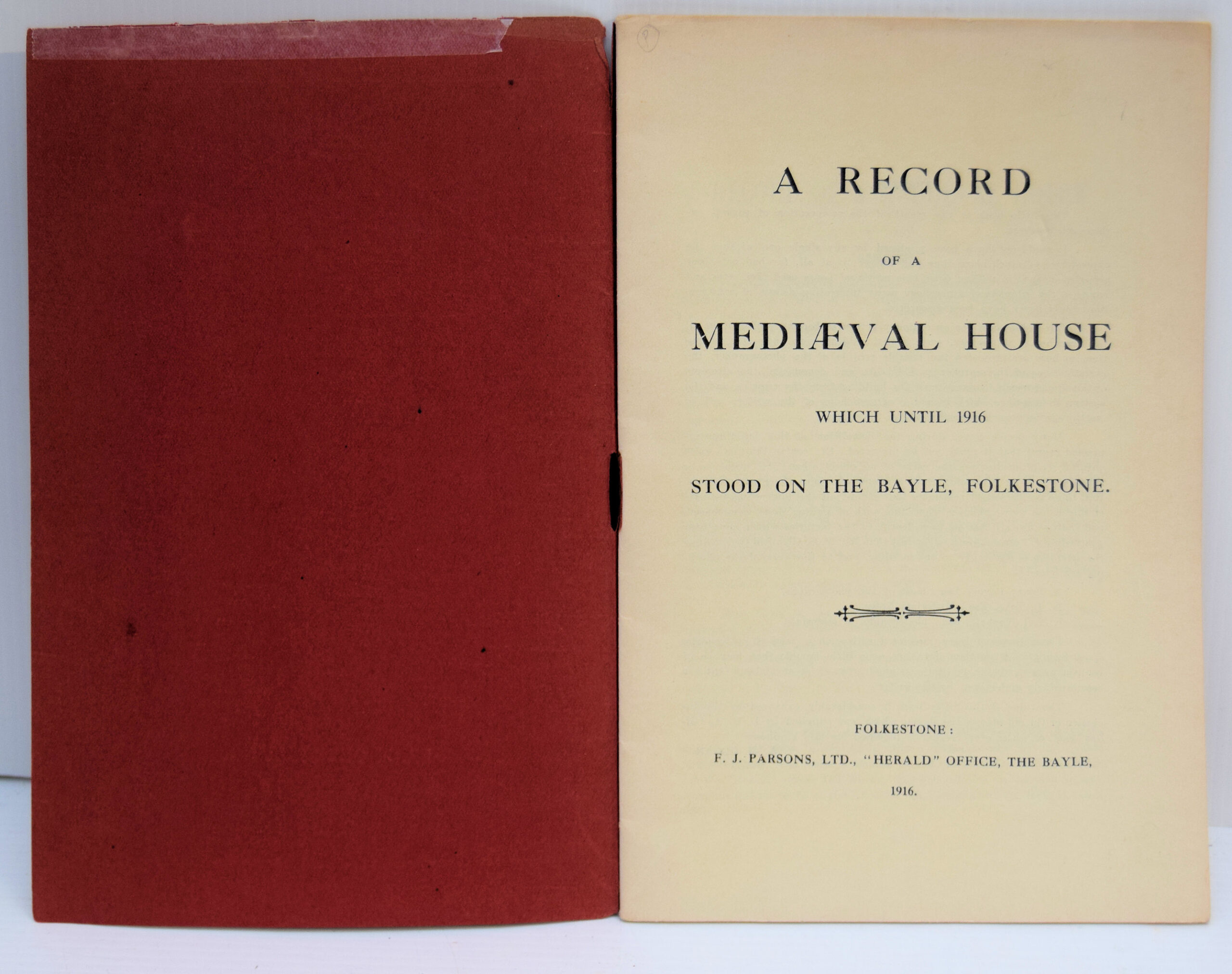 A RECORD OF A MEDIAEVAL HOUSE WHICH UNTIL 1916 STOOD ON THE BAYLE, FOLKESTONE. - Image 2